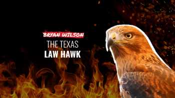 Bryan E. Wilson, The Texas Law Hawk