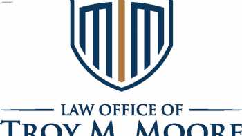 Law Office of Troy M. Moore, PLLC