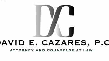 David E. Cazares, P.C. Attorney and Counselor at Law