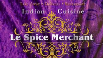 Le Spice Merchant Indian Restaurant - Takeaway - Home Delivery Services