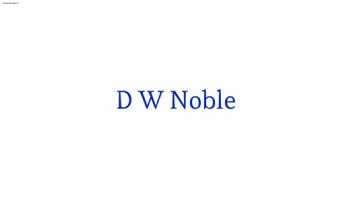 D W Noble