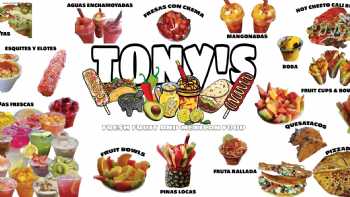 Tony's Fresh Fruit and Mexican Food