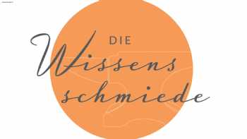 Die Wissensschmiede