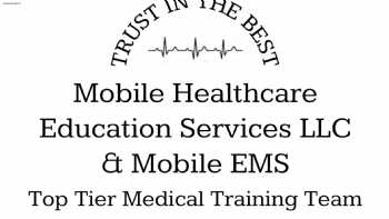 Mobile Healthcare Education Services LLC & Mobile EMS