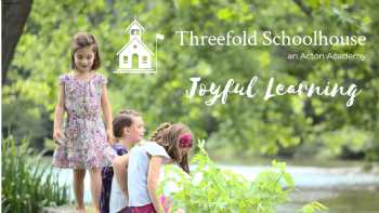 Threefold Schoolhouse: An Acton Academy